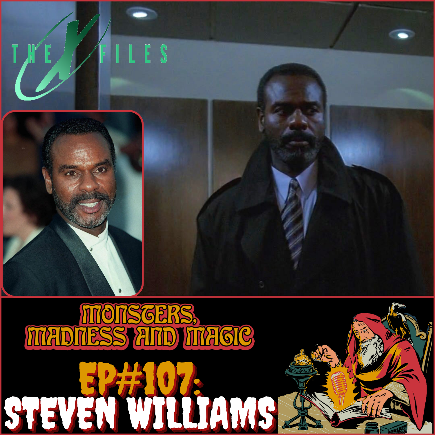 EP#107: The Mr. X Files - An Interview with Steven Williams